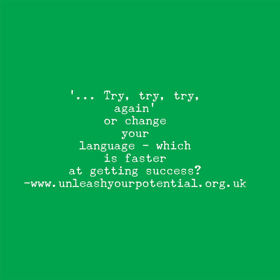 ‘…Try, Try and Try again’ or is it faster to change your language?