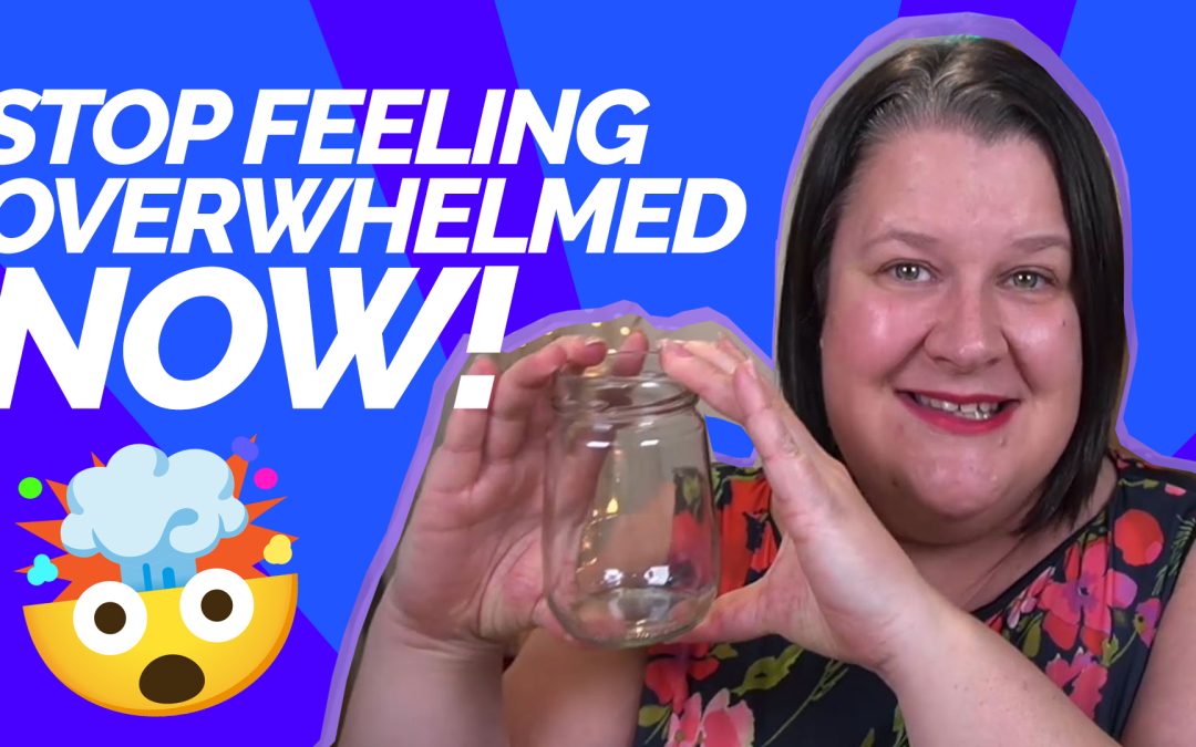 How to stop feeling overwhelmed