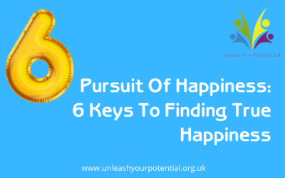 Pursuit Of Happiness: 6 Keys To Finding True Happiness