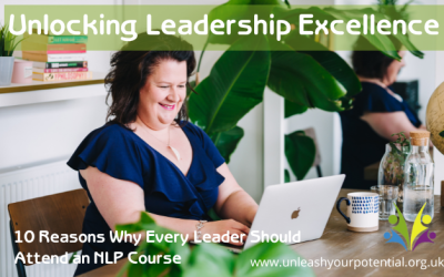 Unlocking Leadership Excellence: 10 Reasons Why Every Leader Should Attend an NLP Course
